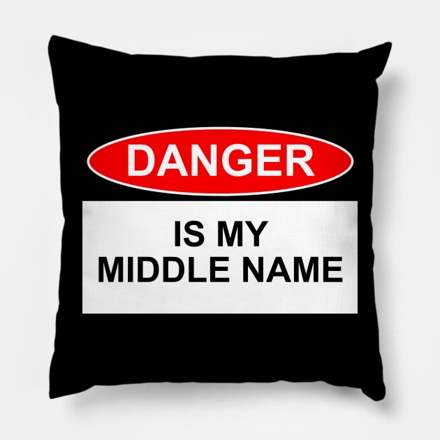 OSHA Style Danger Sign - Danger is my middle name Pillow by Starbase79