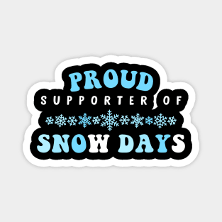 Proud Supporter Of Snow Days Funny Teacher Merry Christmas Magnet