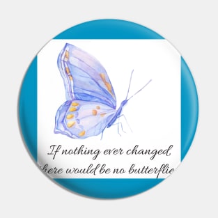 If nothing ever changed Pin