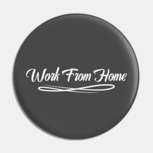 Work From Home Corona Virus Covid-19 Typography Text Art Pin