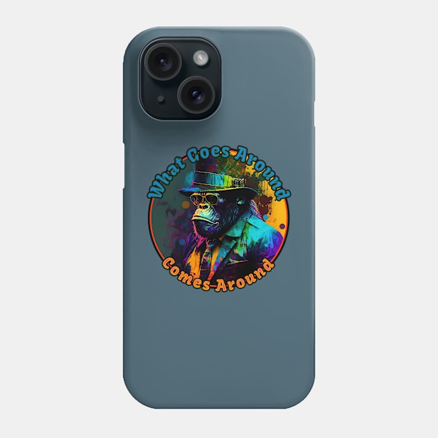 What Goes Around Comes Around Phone Case by GozuDesigns