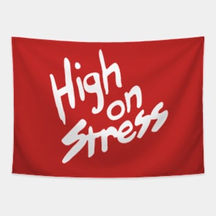 High on Stress Tapestry