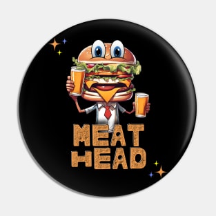 Meat Head Pin