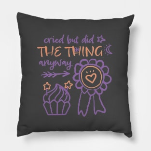 Cried but Did the Thing Anyway Doodle Art Pillow