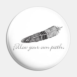 Follow your own path Feather Drawing Pin