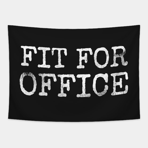 Fit for Office Tapestry by mivpiv