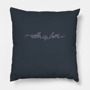 Phrase with love with heart in the middle Pillow