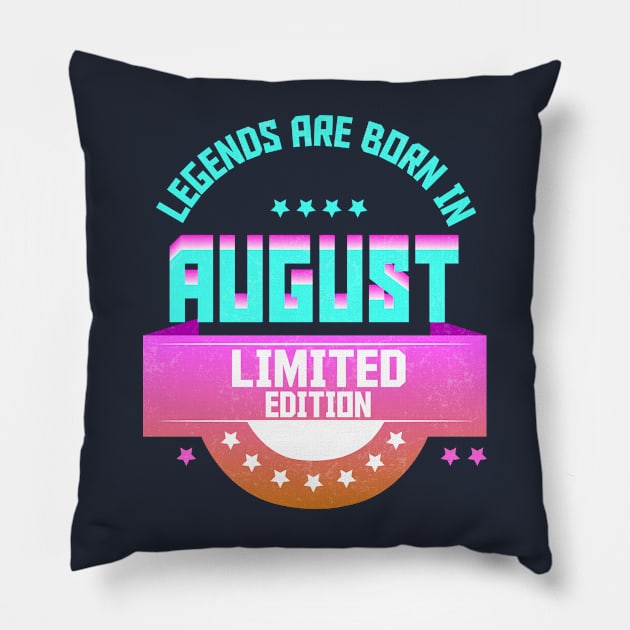 Legends are Born In August Pillow by Suryaraj