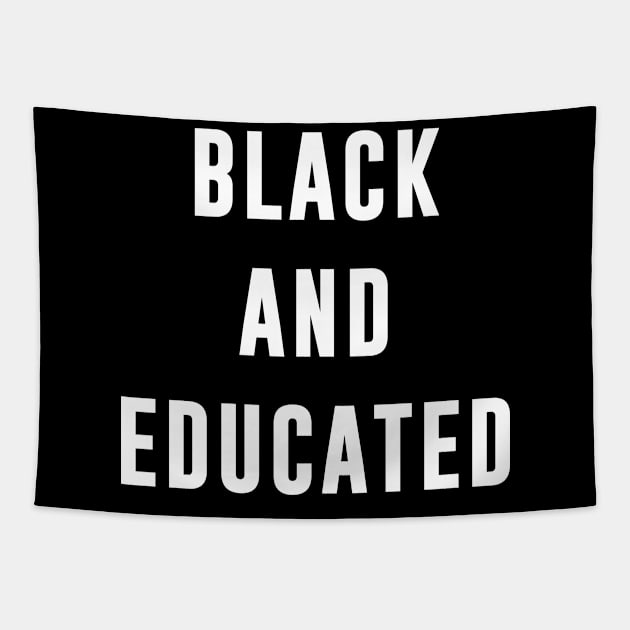 Black And Educated Tapestry by teesumi