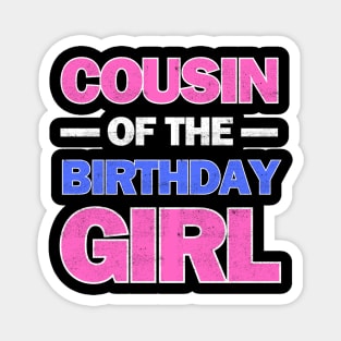 Cousin of the Birthday Girl Magnet