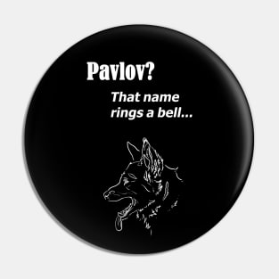 Pavlov? That name rings a bell - for dark backgrounds Pin