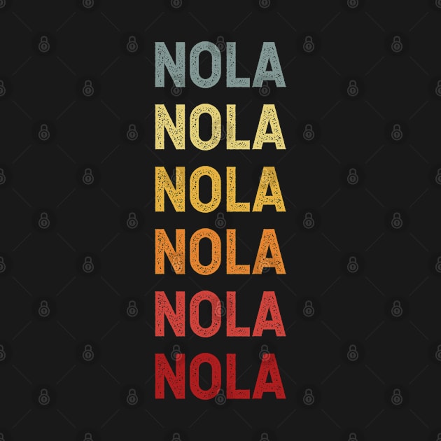 Nola Name Vintage Retro Gift Called Nola by CoolDesignsDz