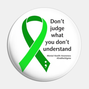 Mental health: don't judge, black type Pin