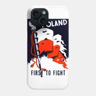 WWII Poland, First to Fight Phone Case