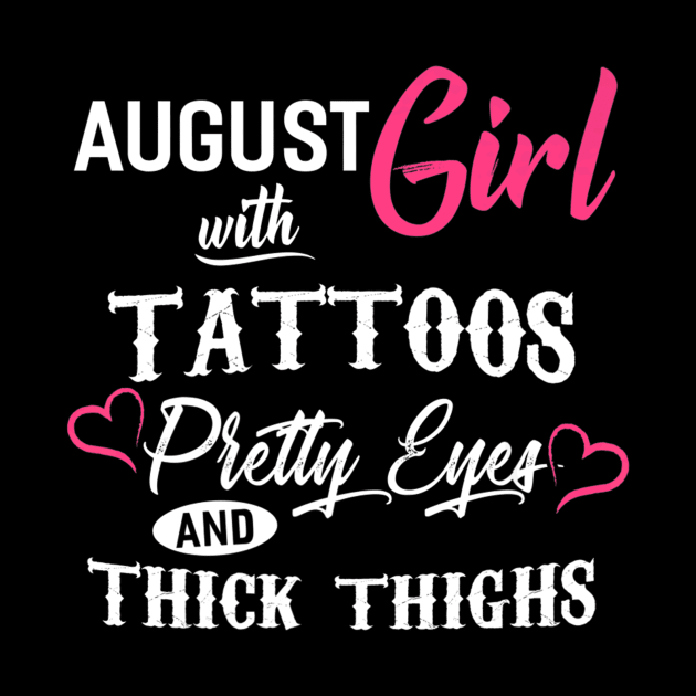 August Girl With Tattoos Pretty Eyes And Thick Thighs by Macy XenomorphQueen