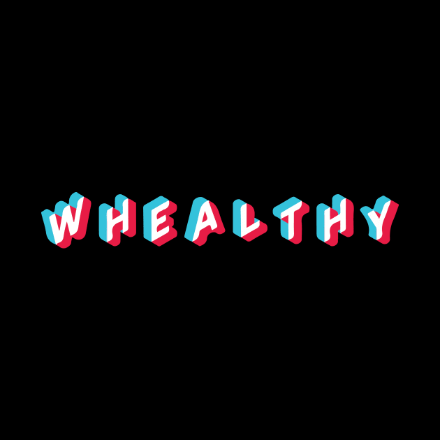 WHEALTHY 3D by WHEALTHY