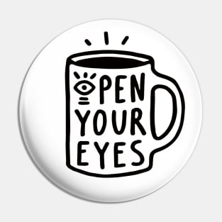 Open Your Eyes Pin