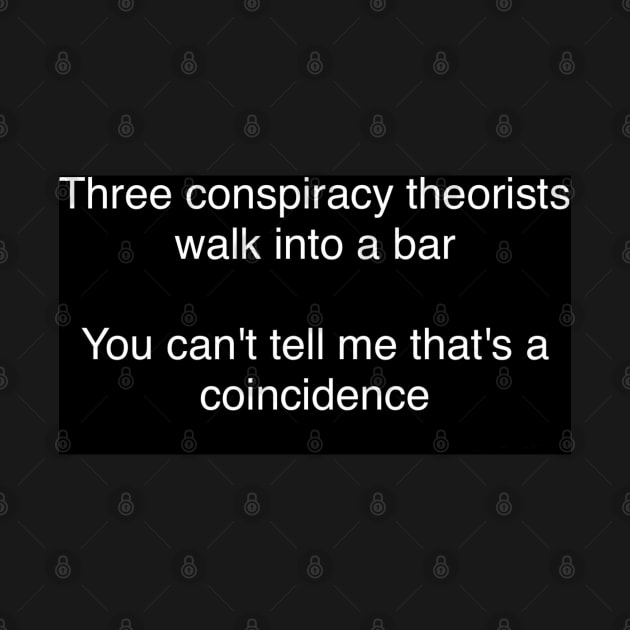 Conspiracy Theorists by MarieDarcy