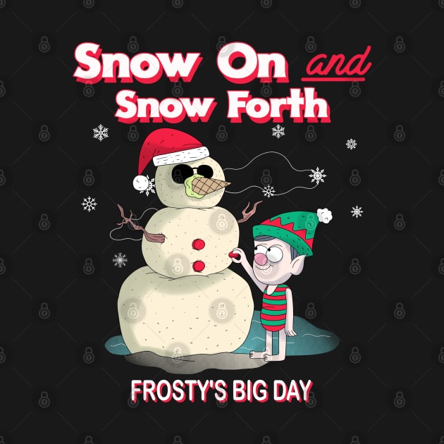 Snow On and go Forth, Snowman and Elf, Frosty's Big Day by Blended Designs