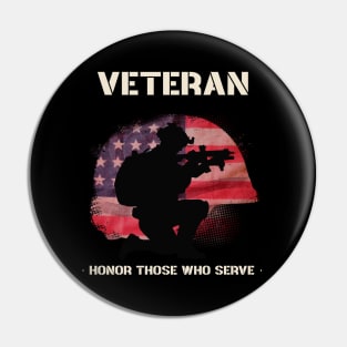 VETERAN HONOR THOSE WHO SERVE Pin