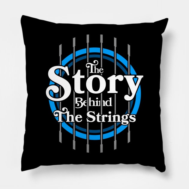 The Story Behind The Strings - Logo -4 Pillow by thomtran