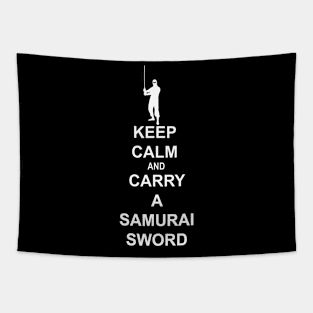 Keep Calm and Carry a Samurai Sword (B) Tapestry