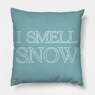 i smell snow Pillow