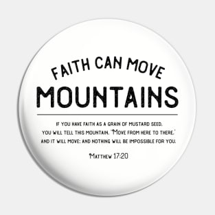 Matthew 17:20 Faith can move mountains Christian design Pin