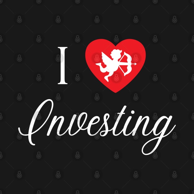 I love investing - Valentine's Day by RedSparkle 