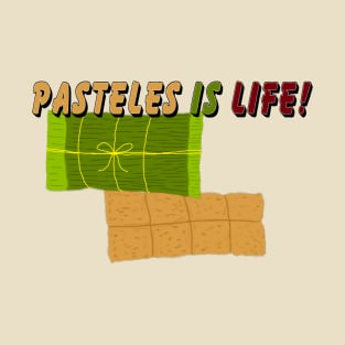 Pasteles is life T-Shirt