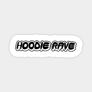 Hoodie Rave Black and White Inverted One-Liner Magnet