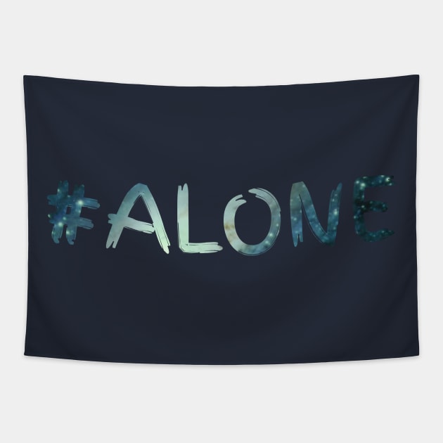 #alone lonely universe Tapestry by FromBerlinGift