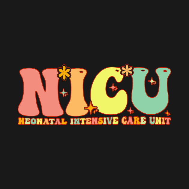 Groovy Nicu Nurse Neonatal Intensive Care Unit Appreciation by Merchby Khaled