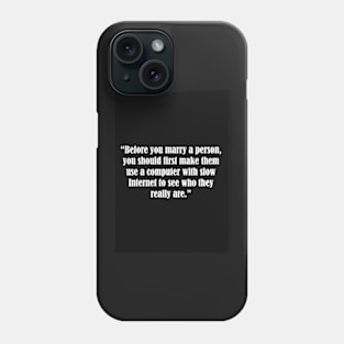 Quote of the day. Phone Case