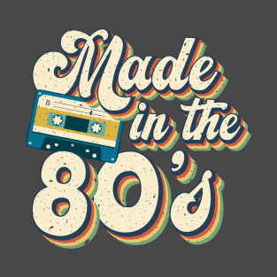 Made in the 80's T-Shirt