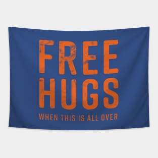 Free Hugs Later Quarantine 2020 Tapestry