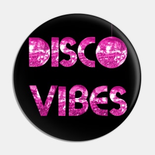 Pink Disco Vibes Pin