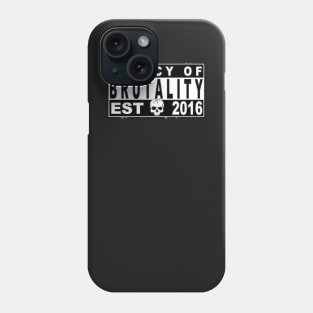 Legacy Of Brutality Phone Case