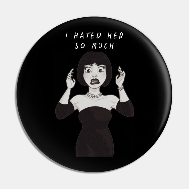 i hated her so much Pin by arcilles