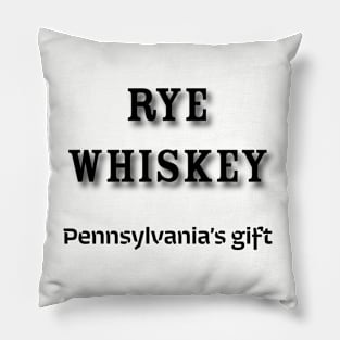 Rye Whiskey: Pennsylvania’s gift Pillow