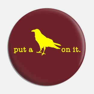 Put A Bird On It (12) Pin