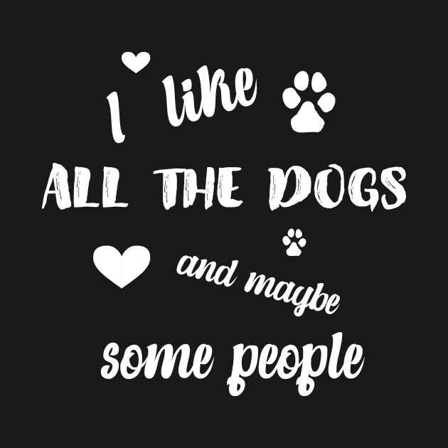 All the Dogs and Some People by Dog Lovers Store