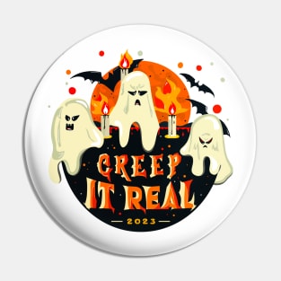 Creep it Real 2023 Spooky Halloween Ghosts Pin