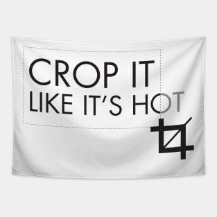 Graphic Designer: Crop It Like It's Hot Tapestry