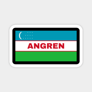 Angren City in Uzbekistan Flag Magnet