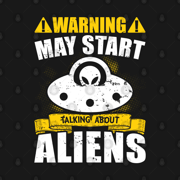 Funny alien warning by Kingdom Arts and Designs