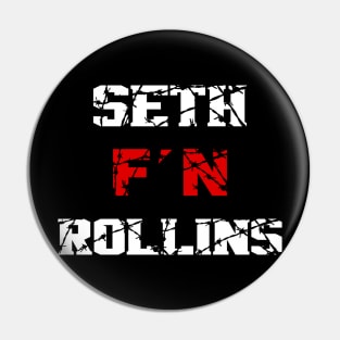 Seth Freakin Rollins Pin