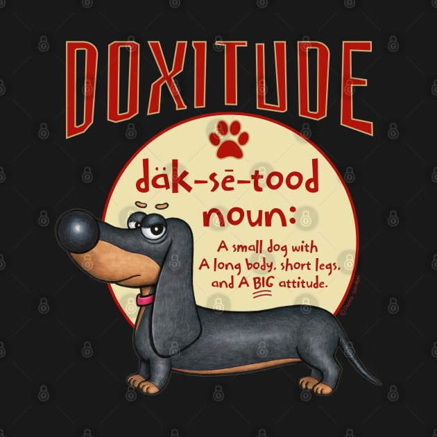 Cute Funny Dachshund Doxie Dog Attitude by Danny Gordon Art