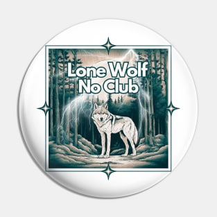 Lone wolf no club Pin