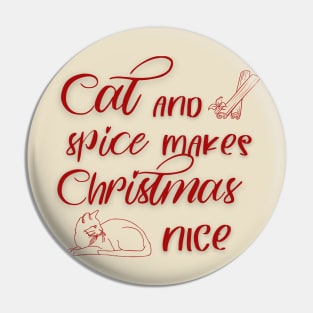 Cat and spice makes Christmas nice Pin